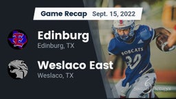 Recap: Edinburg  vs. Weslaco East  2022