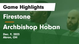 Firestone  vs Archbishop Hoban  Game Highlights - Dec. 9, 2023