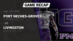 Recap: Port Neches-Groves  vs. Livingston  2016