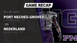 Recap: Port Neches-Groves  vs. Nederland  2016