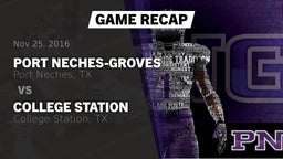 Recap: Port Neches-Groves  vs. College Station  2016
