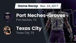 Recap: Port Neches-Groves  vs. Texas City  2017