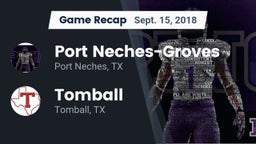 Recap: Port Neches-Groves  vs. Tomball  2018