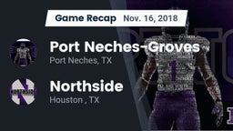 Recap: Port Neches-Groves  vs. Northside  2018