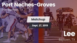 Matchup: Port Neches-Groves vs. Lee  2019