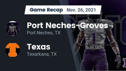 Recap: Port Neches-Groves  vs. Texas  2021