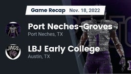 Recap: Port Neches-Groves  vs. LBJ Early College  2022