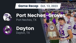 Recap: Port Neches-Groves  vs. Dayton  2023