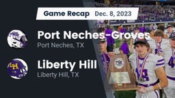 Recap: Port Neches-Groves  vs. Liberty Hill  2023