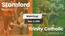 Matchup: Stamford  vs. Trinity Catholic  2016