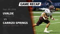 Recap: Uvalde  vs. Carrizo Springs  2016