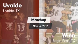 Matchup: Uvalde  vs. Winn  2016