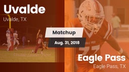 Matchup: Uvalde  vs. Eagle Pass  2018