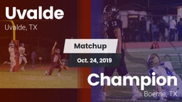 Matchup: Uvalde  vs. Champion  2019