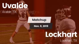 Matchup: Uvalde  vs. Lockhart  2019