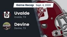 Recap: Uvalde  vs. Devine  2020