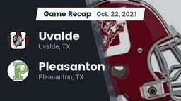 Recap: Uvalde  vs. Pleasanton  2021
