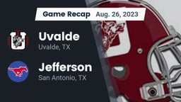 Recap: Uvalde  vs. Jefferson  2023