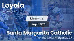Matchup: Loyola  vs. Santa Margarita Catholic  2017