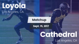 Matchup: Loyola  vs. Cathedral  2017