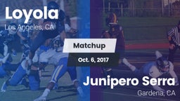 Matchup: Loyola  vs. Junipero Serra  2017
