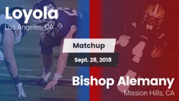 Matchup: Loyola  vs. Bishop Alemany  2018
