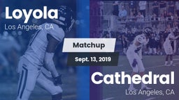 Matchup: Loyola  vs. Cathedral  2019