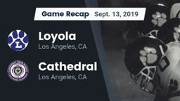 Recap: Loyola  vs. Cathedral  2019