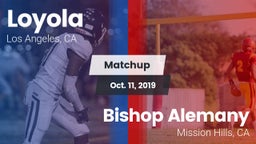 Matchup: Loyola  vs. Bishop Alemany  2019