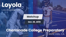 Matchup: Loyola  vs. Chaminade College Preparatory 2019