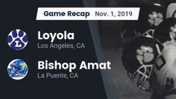Recap: Loyola  vs. Bishop Amat  2019