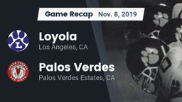 Recap: Loyola  vs. Palos Verdes  2019