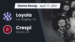 Recap: Loyola  vs. Crespi  2021