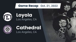 Recap: Loyola  vs. Cathedral  2022