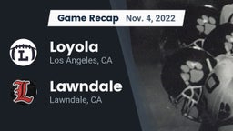 Recap: Loyola  vs. Lawndale  2022