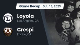 Recap: Loyola  vs. Crespi  2023