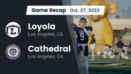 Recap: Loyola  vs. Cathedral  2023
