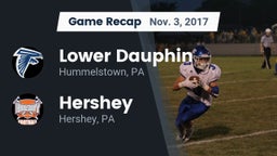 Recap: Lower Dauphin  vs. Hershey  2017