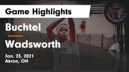 Buchtel  vs Wadsworth  Game Highlights - Jan. 23, 2021