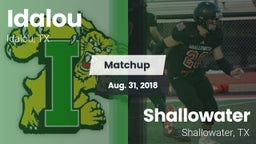 Matchup: Idalou  vs. Shallowater  2018