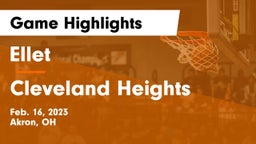Ellet  vs Cleveland Heights  Game Highlights - Feb. 16, 2023