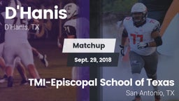 Matchup: D'Hanis  vs. TMI-Episcopal School of Texas 2018