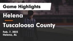 Helena  vs Tuscaloosa County  Game Highlights - Feb. 7, 2023