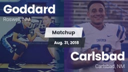 Matchup: Goddard  vs. Carlsbad  2018