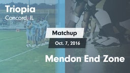 Matchup: Triopia  vs. Mendon End Zone 2016