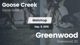 Matchup: Goose Creek High vs. Greenwood  2016