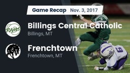 Recap: Billings Central Catholic  vs. Frenchtown  2017