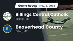 Recap: Billings Central Catholic  vs. Beaverhead County  2018