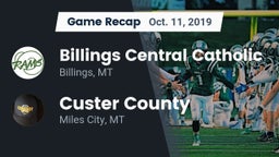 Recap: Billings Central Catholic  vs. Custer County  2019