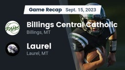 Recap: Billings Central Catholic  vs. Laurel  2023